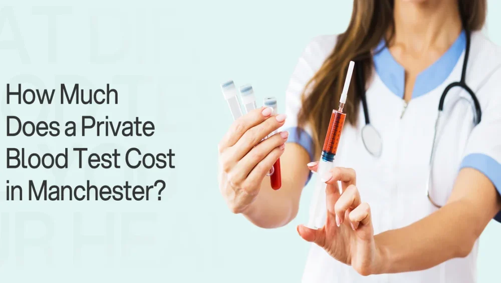 How Much Does a Private Blood Test Cost in Manchester
